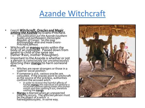 The Cultural Significance of Azande Witchcraft: Examining its Functions in Rituals and Ceremonies